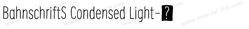 BahnschriftS Condensed Light字体转换